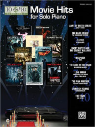 Title: 10 for 10 Sheet Music: Movie Hits for Solo Piano, Author: Alfred Music Publishing