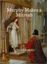 Title: Murphy Makes a Mitzvah, Author: David Justice