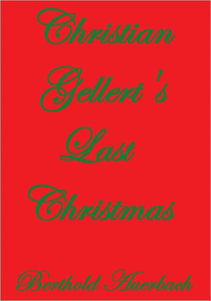 CHRISTIAN GELLERT'S LAST CHRISTMAS