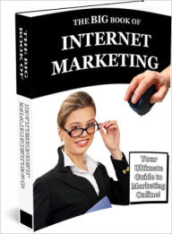 Title: The Big Book Of Internet Marketing, Author: Lou Diamond