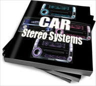 Title: Car Stereo Systems: Discover How To Save Money and Setup The Best Car Stereo System, Author: Marion V. Perida