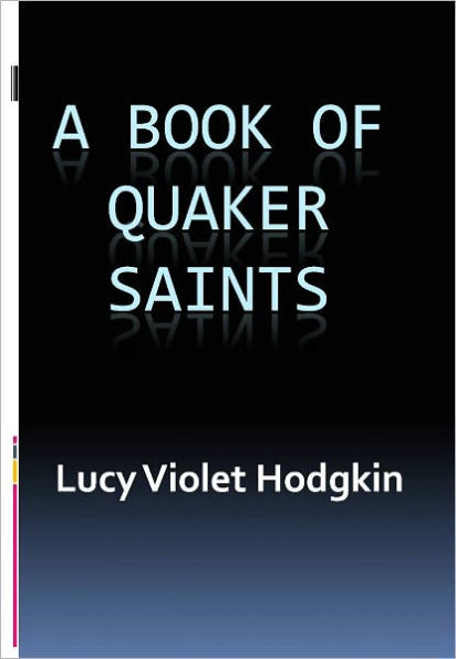 A Book of Quaker Saints w/ DirectLink Technology (A Book of Spiritual Tale)