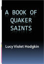 A Book of Quaker Saints w/ DirectLink Technology (A Book of Spiritual Tale)