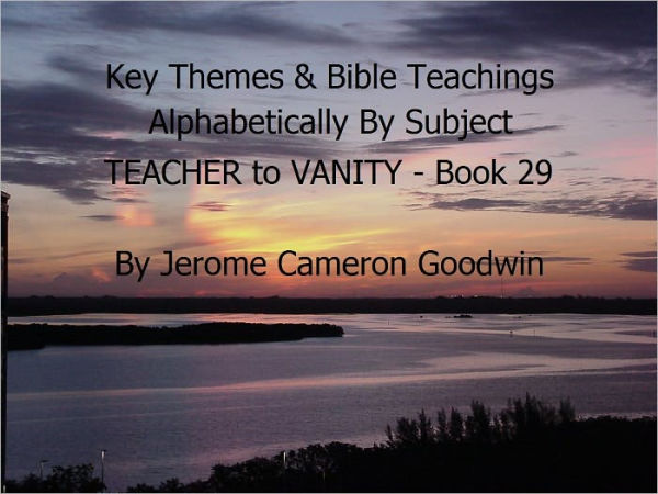 TEACHER to VANITY - Book 29 - Key Themes By Subjects