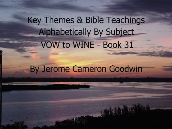 VOW to WINE - Book 31 - Key Themes By Subjects