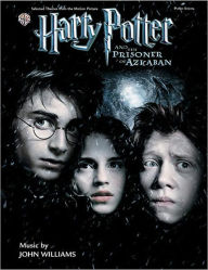 Title: Harry Potter and the Prisoner of Azkaban(TM): Selected Themes from the Motion Picture, Author: John Williams