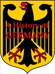 Title: A History of Germany [Illustrated], Author: Bayard Taylor