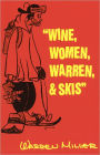 Wine, Women, Warren, & Skis