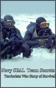 Title: Navy SEAL Team Secrets: Terrorist War Story of Survival, Author: Brandon Michael