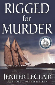 Title: Rigged For Murder, Author: Jenifer Leclair