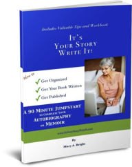 Title: It's Your Story, Write It!, Author: Mary Bright