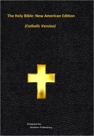 Title: Holy Bible - New American Edition (Catholic Version), Author: Solomon Publishing