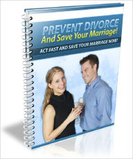 Title: Prevent Divorce And Save Your Marriage, Author: Anonymous