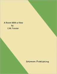 Title: A Room With a View - E.M. Forster, Author: Solomon Publishing