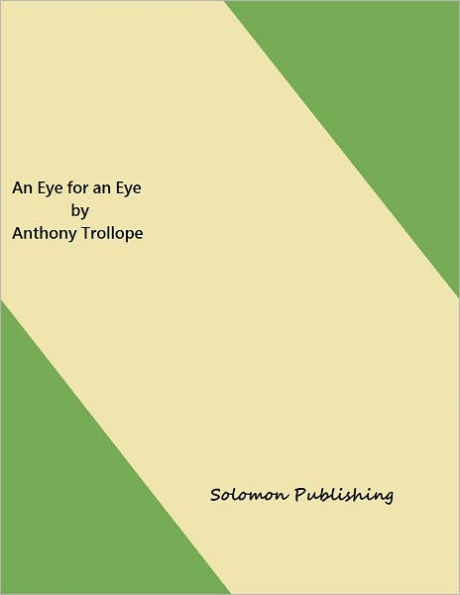 An Eye for an Eye by Anthony Trollope