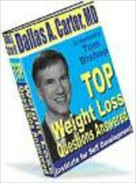 Title: Top Weight Loss Questions Answered - As Interviewed by Tom Bishop, Author 