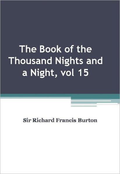 The Book of the Thousand Nights and a Night, vol 15