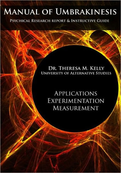 Manual of Umbrakinesis: Applications, Experimentation, and Measurement