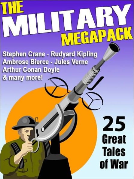 The Military Megapack: 25 Great Tales of War