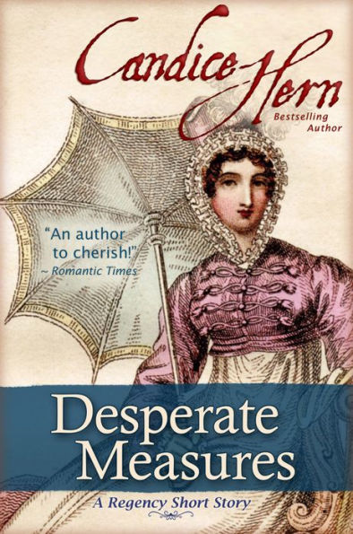 Desperate Measures (A Regency Short Story)