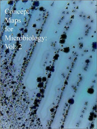 Title: Concept Maps for Microbiology: Vol. 2, Author: Dr. Evelyn J. Biluk