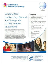 Title: Working With Lesbian, Gay, Bisexual, and Transgender (LGBT) Families in Adoption, Author: Child Welfare Information Gateway