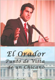 Title: El Orador: Punto de Vista de un Chicano, Author: J J Koehler