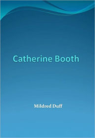 Title: Catherine Booth w/ Nook Direct Link Technology (Christianity Books), Author: Mildred Duff