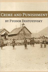 Title: Crime and Punishment (Annotated with Critical Essay and Biography), Author: Fyodor Dostoyevsky