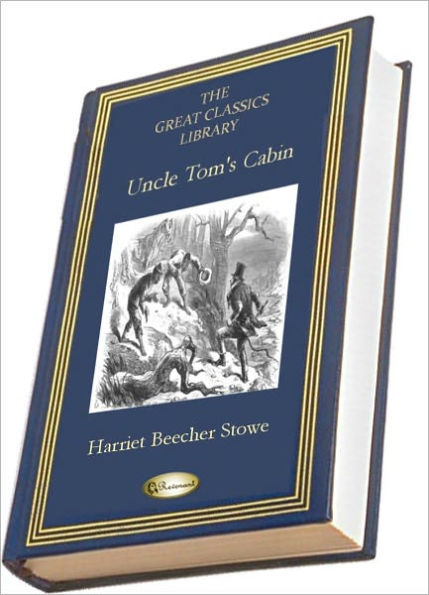 Uncle Tom's Cabin (THE GREAT CLASSICS LIBRARY)