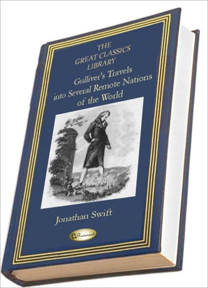 Gulliver's Travels into Several Remote Nations of the World (THE GREAT CLASSICS LIBRARY)