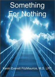Title: Something For Nothing, Author: Kevin FitzMaurice