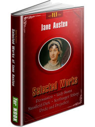 Title: JANE AUSTEN COMPLETE WORKS: PRIDE AND PREJUDICE / PERSUASION / LADY SUSAN / MANSFIELD PARK / NORTHANGER ABBEY - FLT CLASSICS, Author: Jane Austen