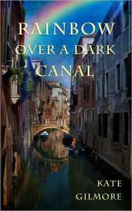 Title: Rainbow Over a Dark Canal, Author: Kate Gilmore