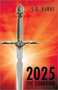 Title: 2025 The Guardian, Author: S.D. Burke