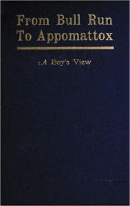 Title: From Bull Run to Appomattox A Boy's View [1908], Author: Luther W. Hopkins