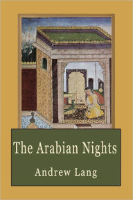 Title: The Arabian Nights: Fantastic Tales for Children, Author: Andrew Lang