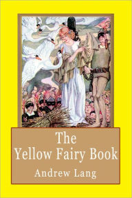 Title: The Yellow Fairy Book: Fairy Tales for Children, Author: Andrew Lang