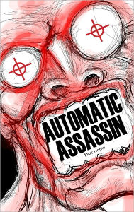 Title: Automatic Assassin, Author: Marc Horne