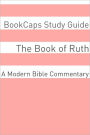 The Book of Ruth (A Modern Bible Commentary)