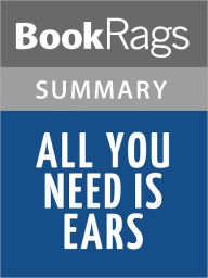 Title: All You Need Is Ears by George Martin l Summary & Study Guide, Author: BookRags