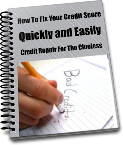 How To Fix Your Credit Score Quickly and Easily