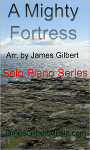 Title: A Mighty Fortress, Author: James Gilbert