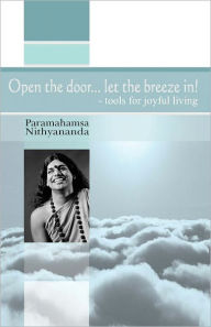 Title: Open the door... Let the Breeze In!, Author: Paramahamsa Nithyananda