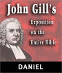 John Gill's Exposition on the Entire Bible-Book of Daniel