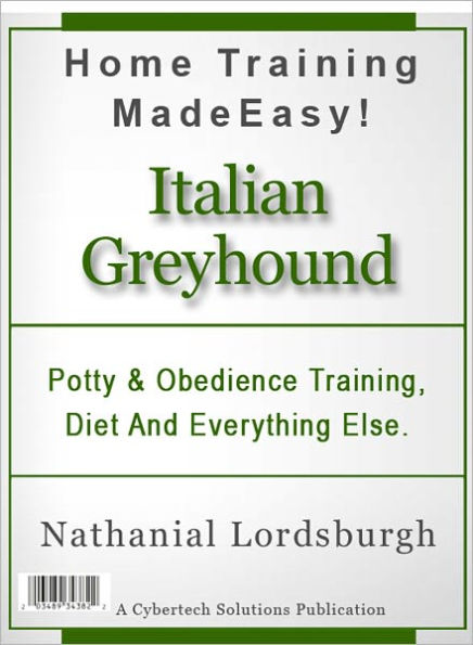 Potty And Obedience Training, Diet And Everything Else For Your Italian Greyhound