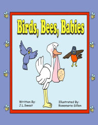 Title: Birds, Bees, Babies, Author: J.L. Sweat