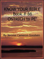 OSTRICH to PE' - Book 66 - Know Your Bible