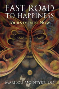 Title: Fast Road To Happiness, Author: Marilou McIntyre