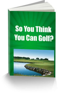 Title: So You Think You Can Golf?, Author: Greg Cramer